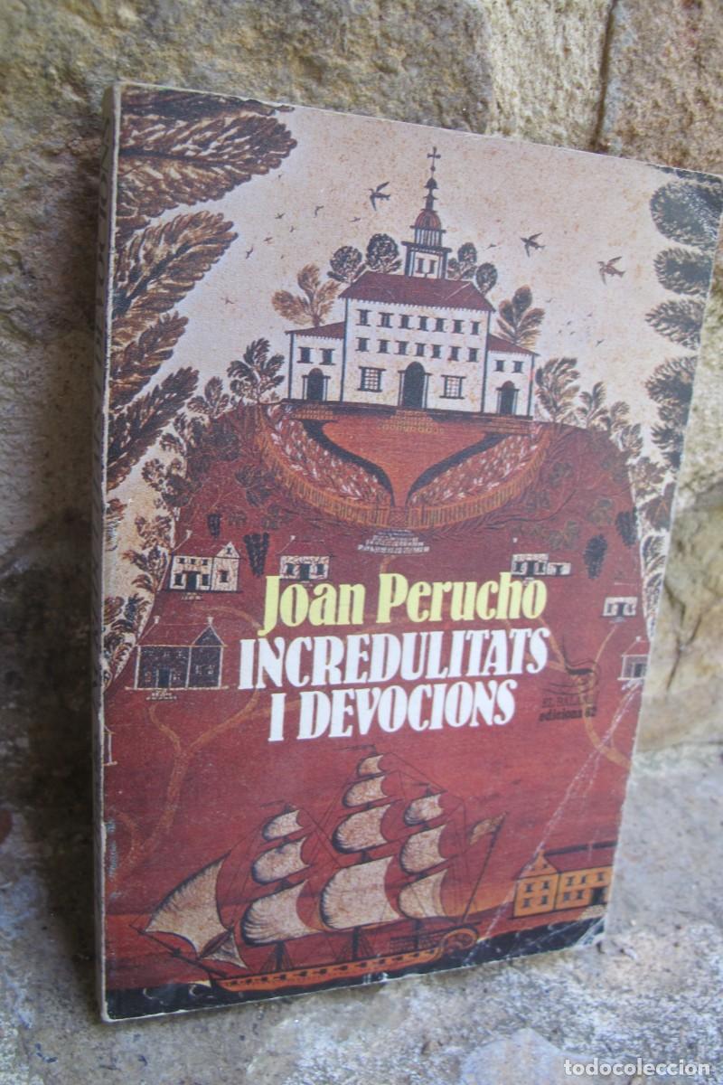 Libros: INCREDULITATS I DEVOCIONS. JOAN PERUCHO 1982 PRIMERA EDICIO - Foto 1