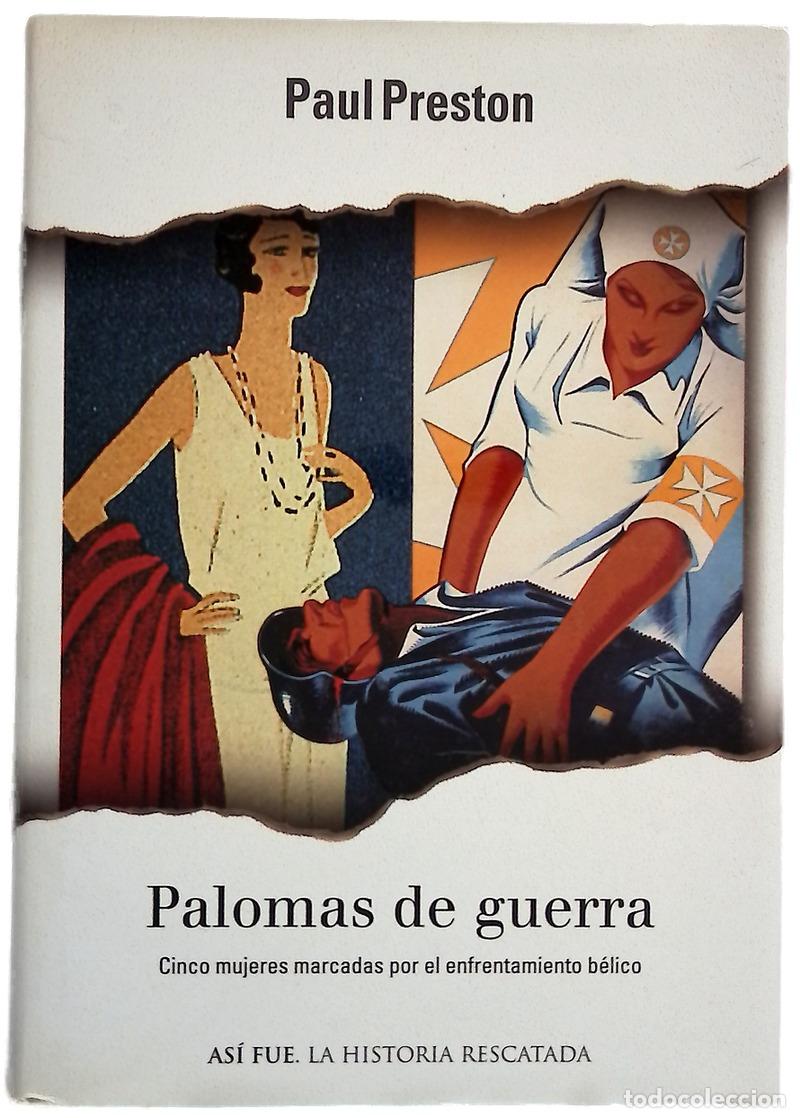 books: Palomas de guerra cinco mujeres marcadas por el enfrentamiento b&eacute;lico