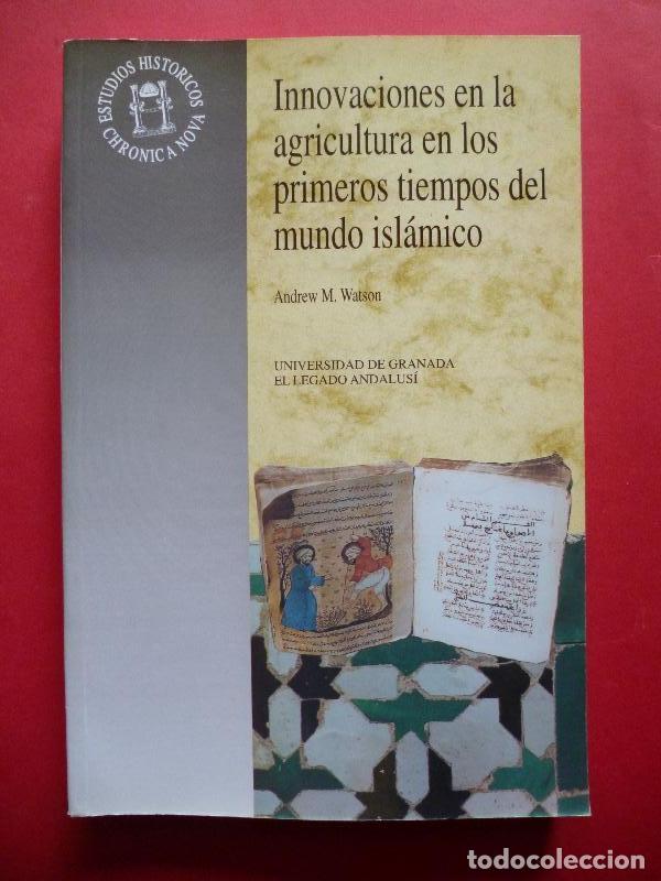 books: Innovaciones en la agricultura en los primeros tiempos del mundo isl&aacute;mico. Difusi&oacute;n de los distintos