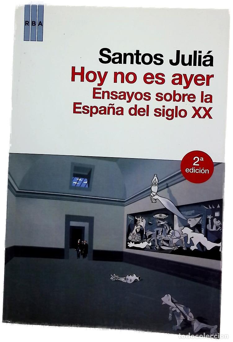 books: Hoy no es ayer ensayos sobre historia de Espa&ntilde;a en el siglo XX