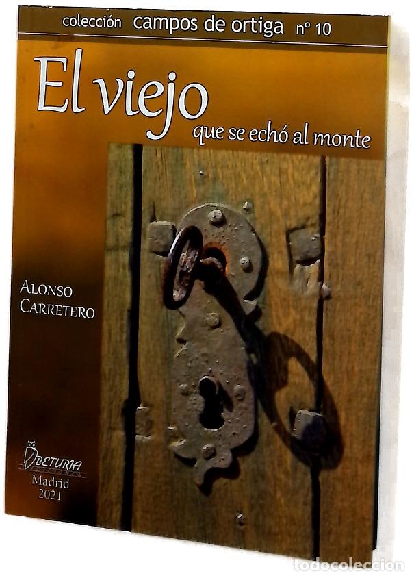 Libri di seconda mano: El viejo que se ech&oacute; al monte