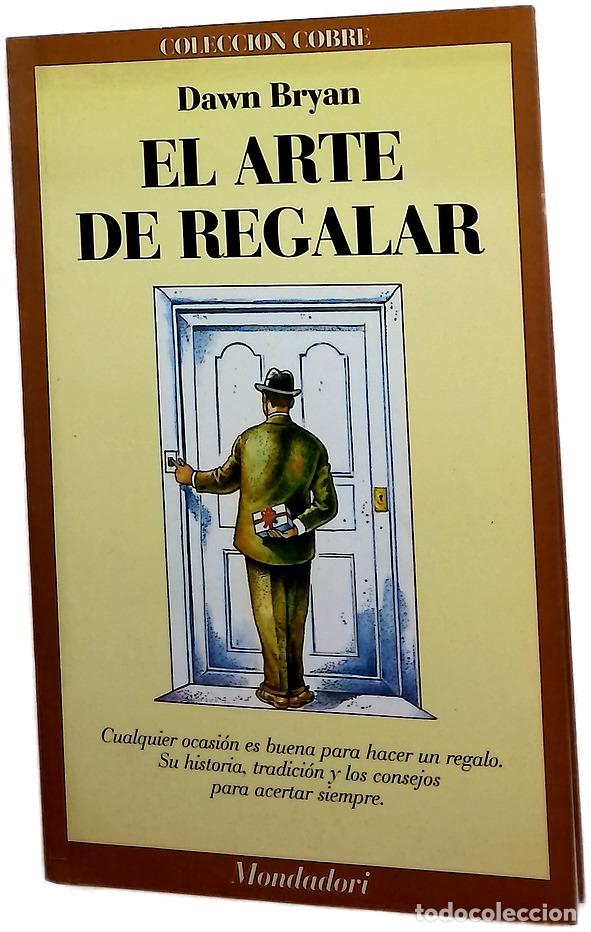 Libri di seconda mano: El arte de regalar - Bryan, Dawn