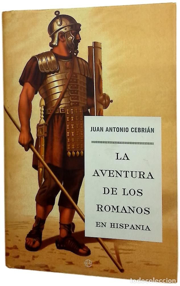 Libri di seconda mano: La aventura de los romanos en Hispania