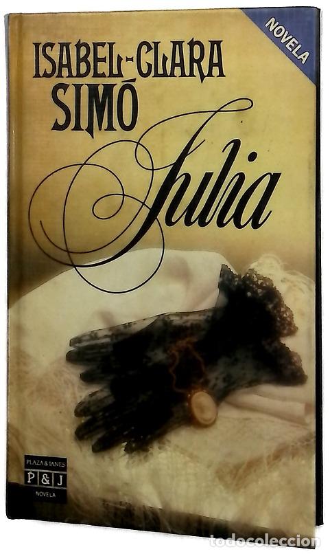 Libros: J&uacute;lia - Sim&oacute;, Isabel-Clara; Lago Jaraiz, Nuria