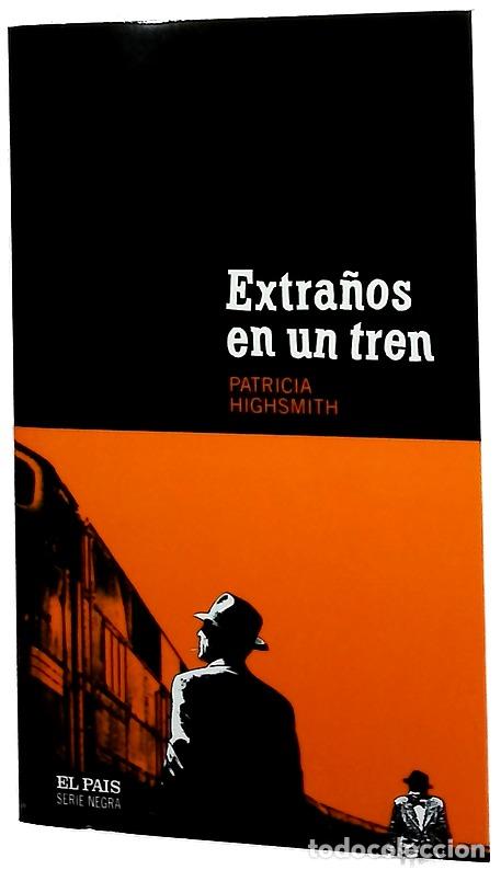 Libros: Extra&ntilde;os en un tren - Highsmith, Patricia