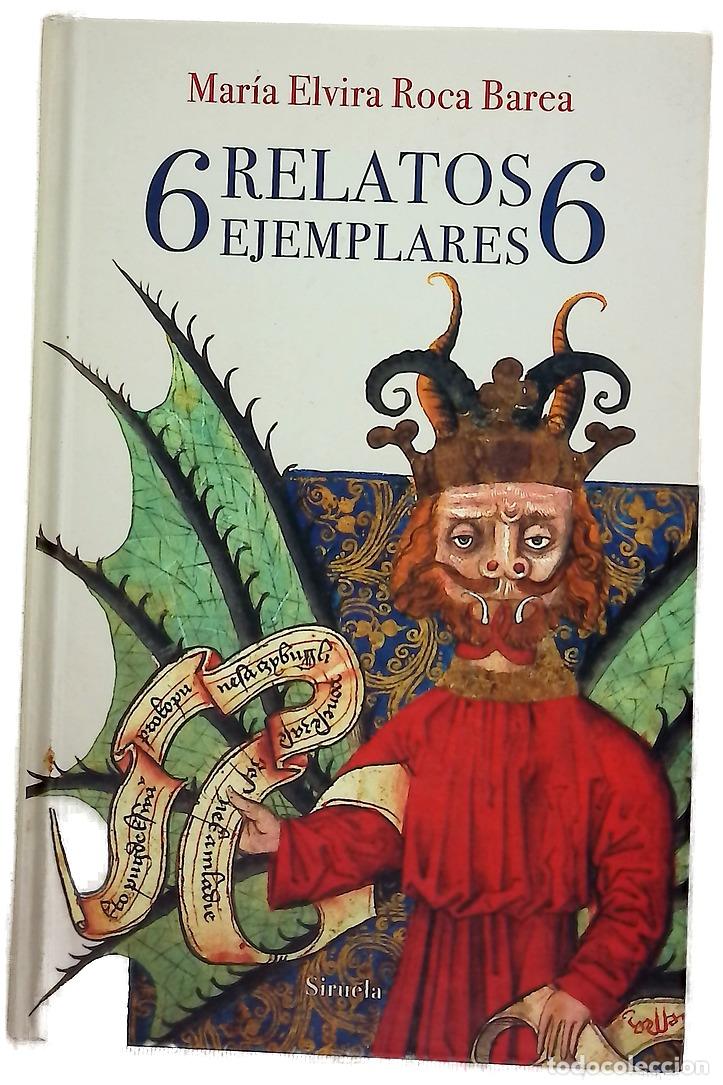 Libros: 6 relatos ejemplares 6 - Roca Barea, Mar&iacute;a Elvira