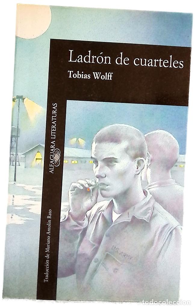 Libros: Ladr&oacute;n de cuarteles - Wolff, Tobias; Antol&iacute;n Rato, Mariano