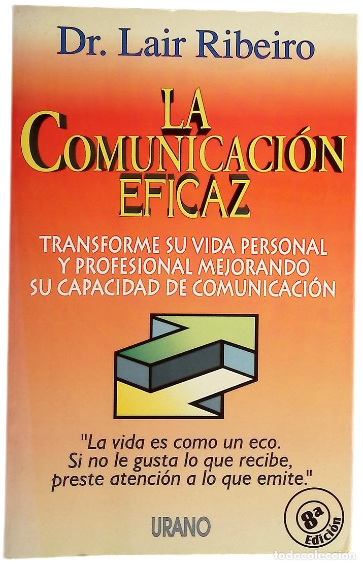 Libri di seconda mano: La comunicaci&oacute;n eficaz - Ribeiro, Lair
