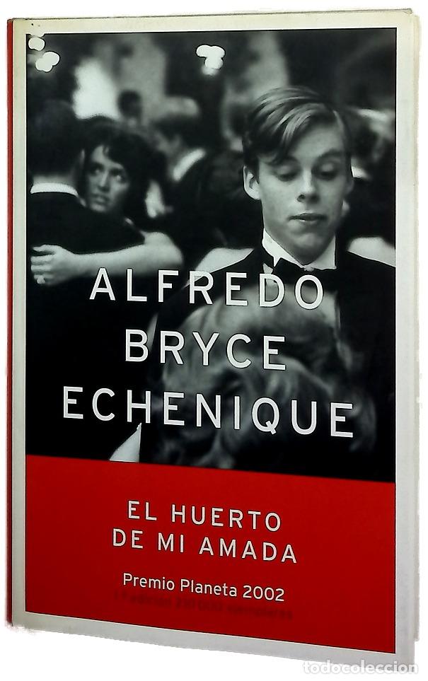 Libri di seconda mano: El huerto de mi amada - Bryce Echenique, Alfredo