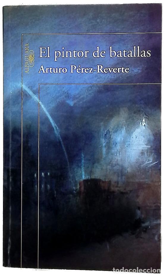 Libri di seconda mano: El pintor de batallas - P&eacute;rez-Reverte, Arturo