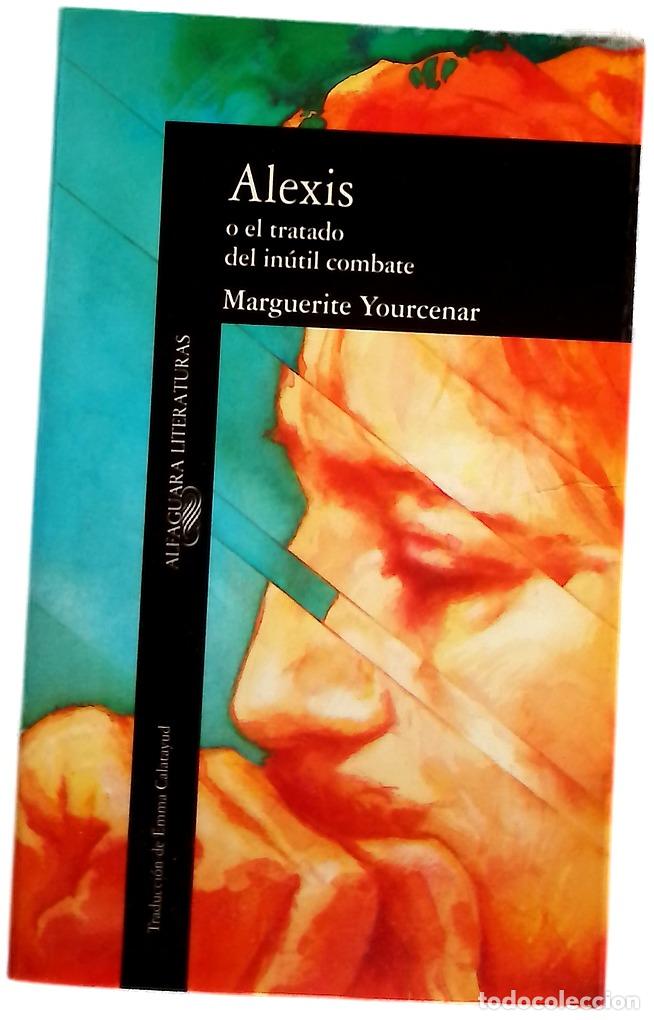 Libri di seconda mano: Alexis o el tratado del in&uacute;til combate