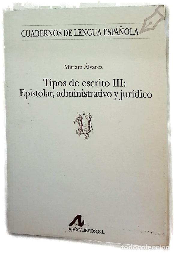 Libros: Tipos de escrito III: epistolar, administrativo y jur&iacute;dico