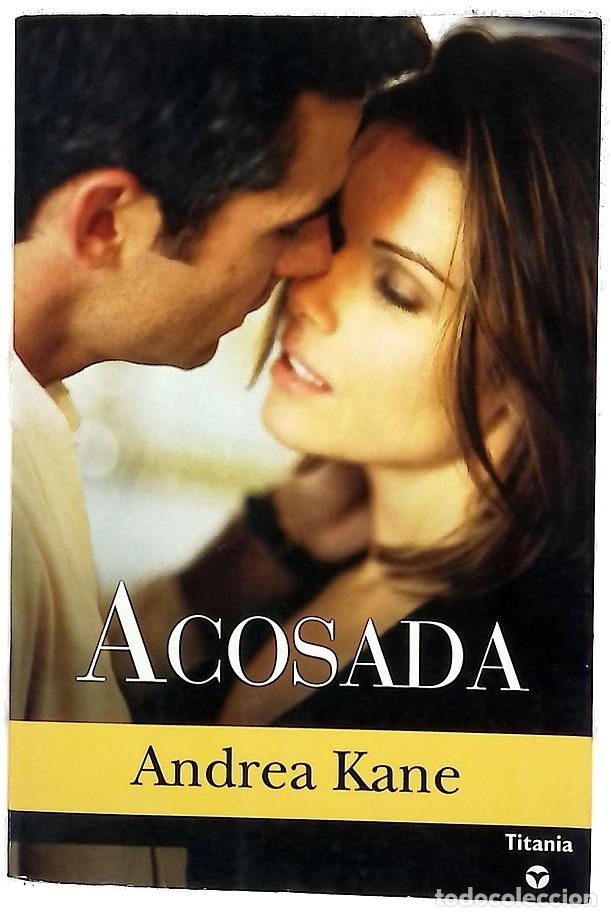 Libros: Acosada - Kane, Andrea - Titania