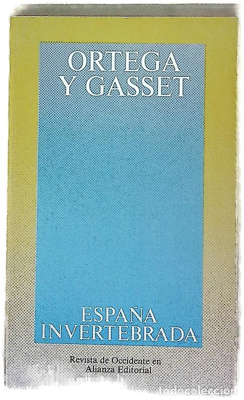 B&uuml;cher: Espa&ntilde;a invertebrada bosquejo de algunos pensamientos hist&oacute;ricos