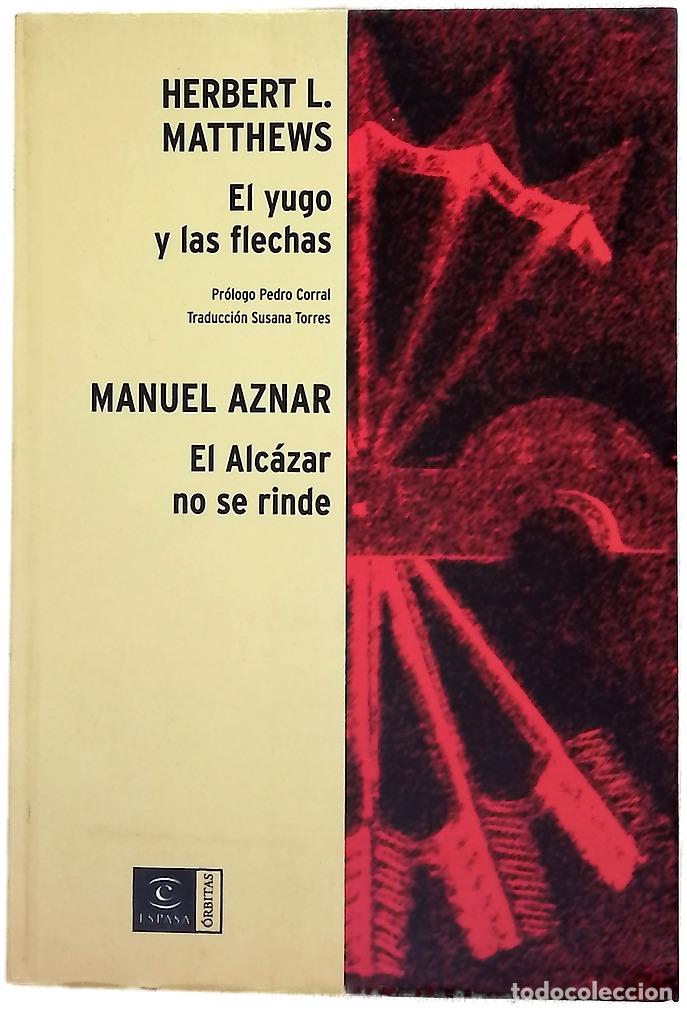 B&uuml;cher: El yugo y las flechas - Matthews, Herbert Lionel; Aznar Zubigaray, Manuel