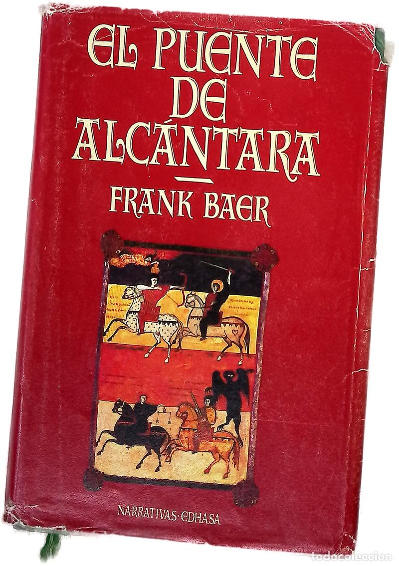 B&uuml;cher: El puente de Alc&aacute;ntara - Baer, Frank; Alemany, Jos&eacute; Antonio