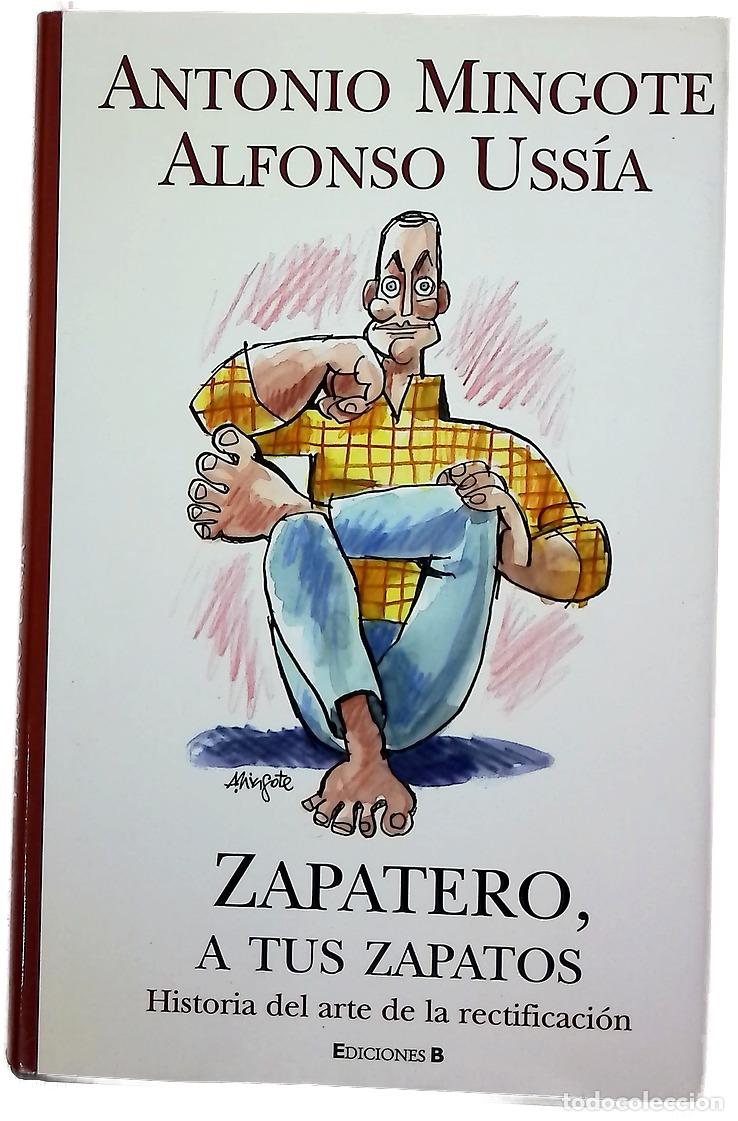 Libros: Zapatero, a tus zapatos historia del arte de la rectificaci&oacute;n