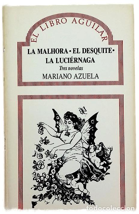 Libros: La malhora El desquite ; La luci&eacute;rnaga : tres novelas