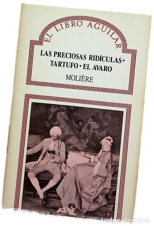 Libros: Las preciosas rid&iacute;culas ; Tartufo ; El avaro