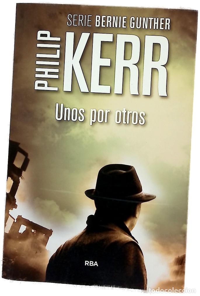 Libros: Unos por otros - Kerr, Philip; Guelbenzu, Ana; Paradela L&oacute;pez, David; Pons Pradilla, S&iacute;lvia