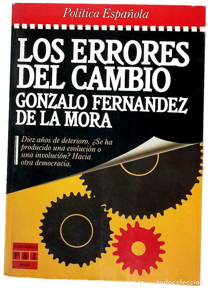 Libros: Los errores del cambio - Fern&aacute;ndez de la Mora, Gonzalo