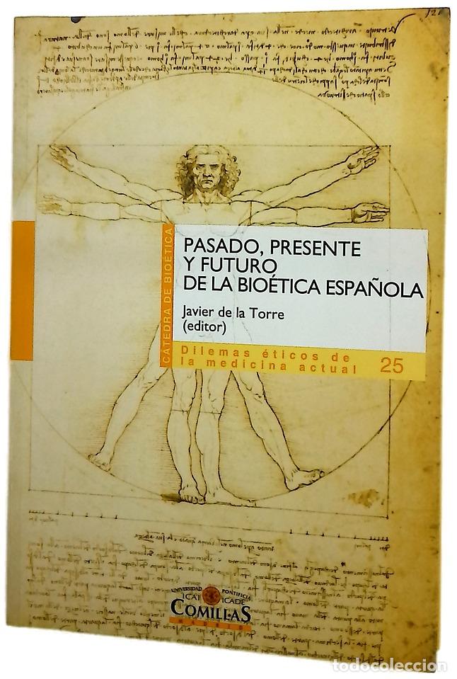 Livros em segunda m&atilde;o: Pasado, presente y futuro de la bio&eacute;tica espa&ntilde;ola