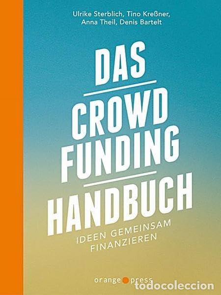 B&uuml;cher: Das Crowdfunding-Handbuch: Ideen gemeinsam finanzieren