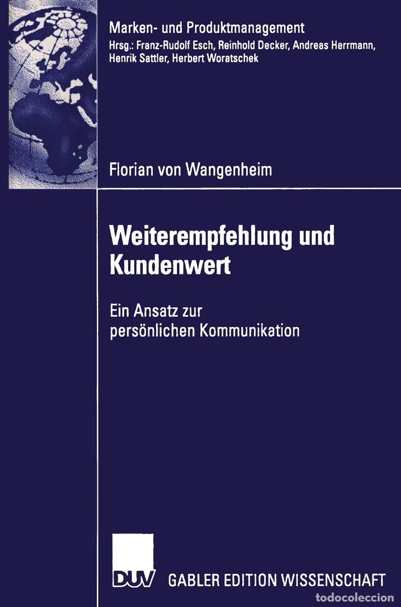 B&uuml;cher: Weiterempfehlung und Kundenwert: Ein Ansatz Zur Pers&ouml;nlichen Kommunikation