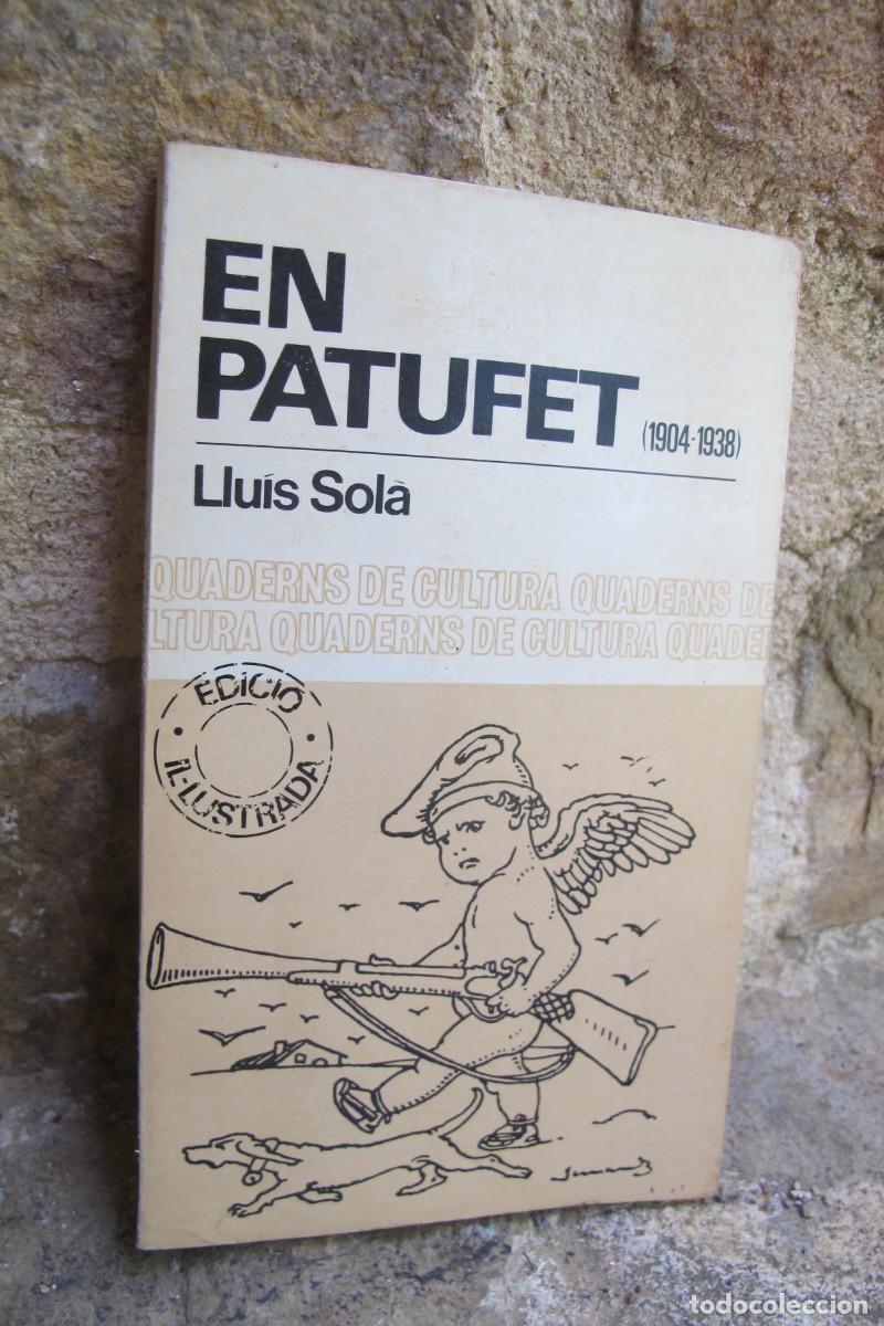 B&uuml;cher: EN PATUFET. LLUIS SOLA. 1904 - 1938 QUADERNS DE CULTURA, EDICIO IL.LUSTRADA