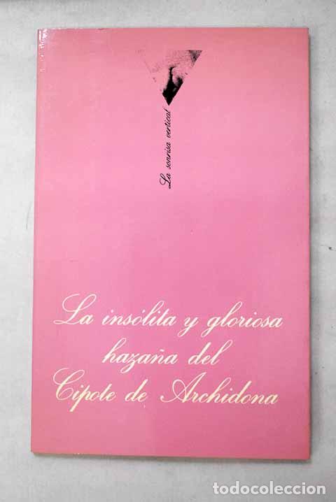 B&uuml;cher: La ins&oacute;lita y gloriosa haza&ntilde;a del cipote de Archidona