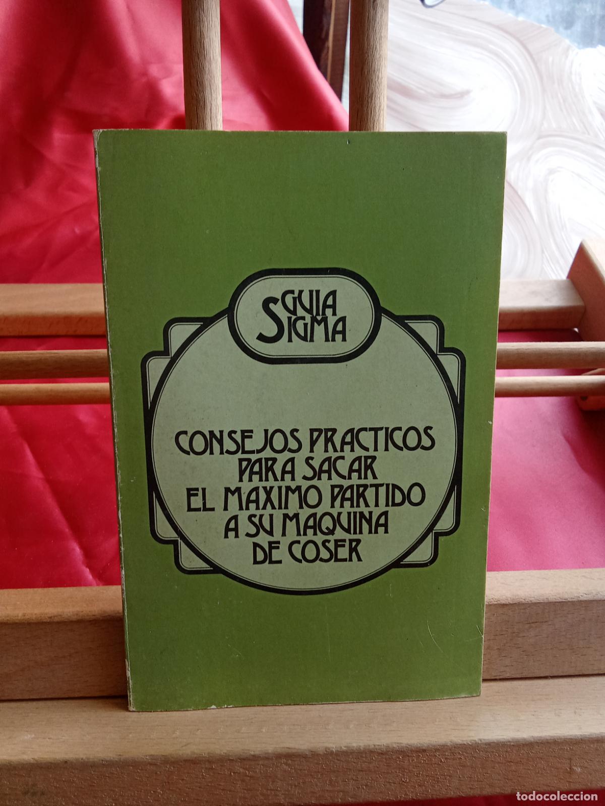 B&uuml;cher: Guia sigman. Consejo practic para su maquina de coser L.11029-1999