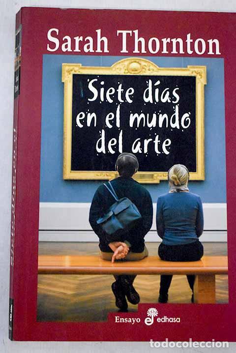B&uuml;cher: Siete d&iacute;as en el mundo del arte.- Thornton, Sarah