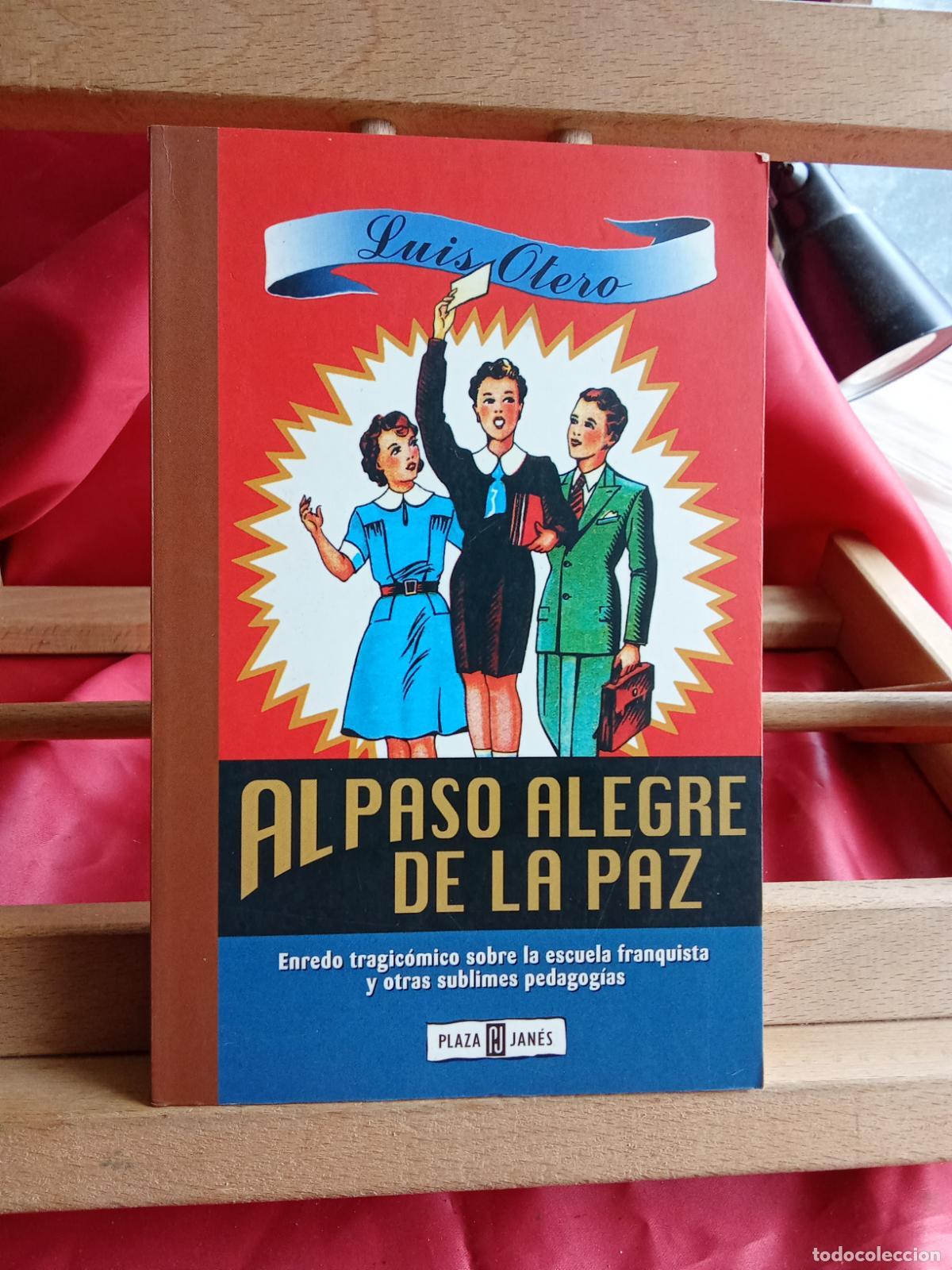 Libros: Al paso alegre de la paz. Luis Otero L.11029-2006