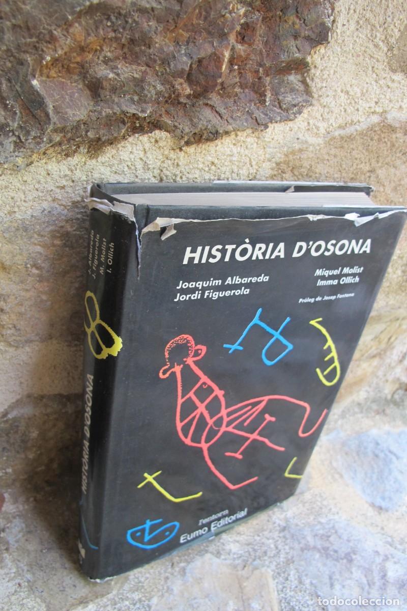 Libros: HISTORIA D'OSONA. JOAQUIM ALBAREDA, JORDI FIGUEROLA, MIQUEL MOLIST, IMMA OLLICH