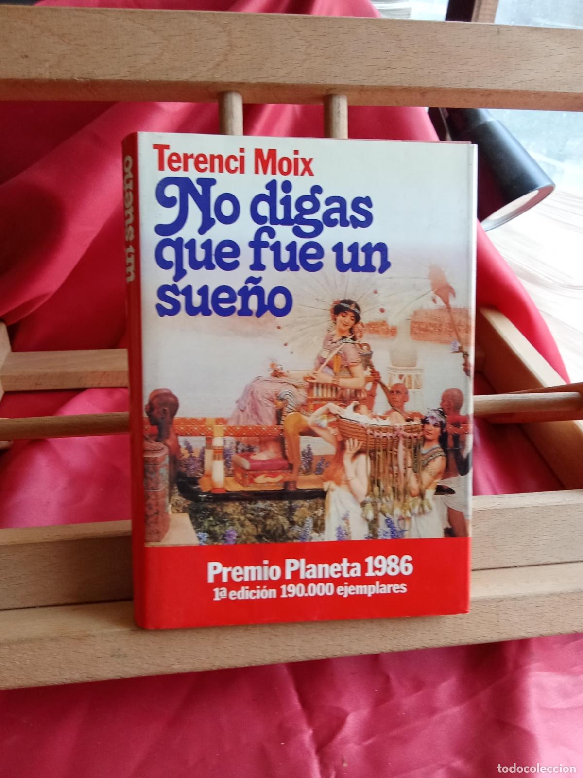 Libros: No digas que fue un sue&ntilde;o. Terrenci Moix L.11029-2013