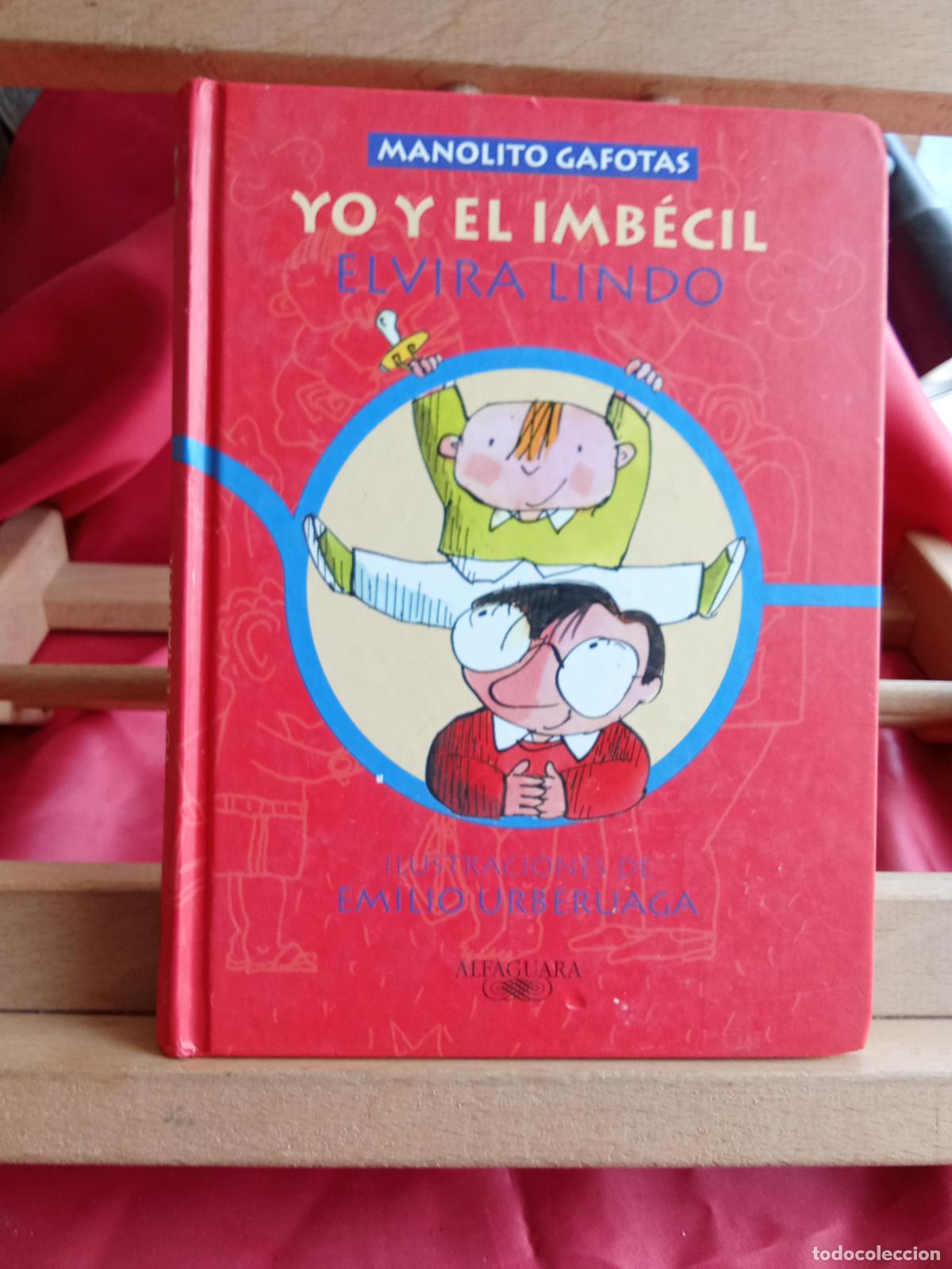 Libros: Yo y el imb&eacute;cil. Elvira Lindo L.11029-2015
