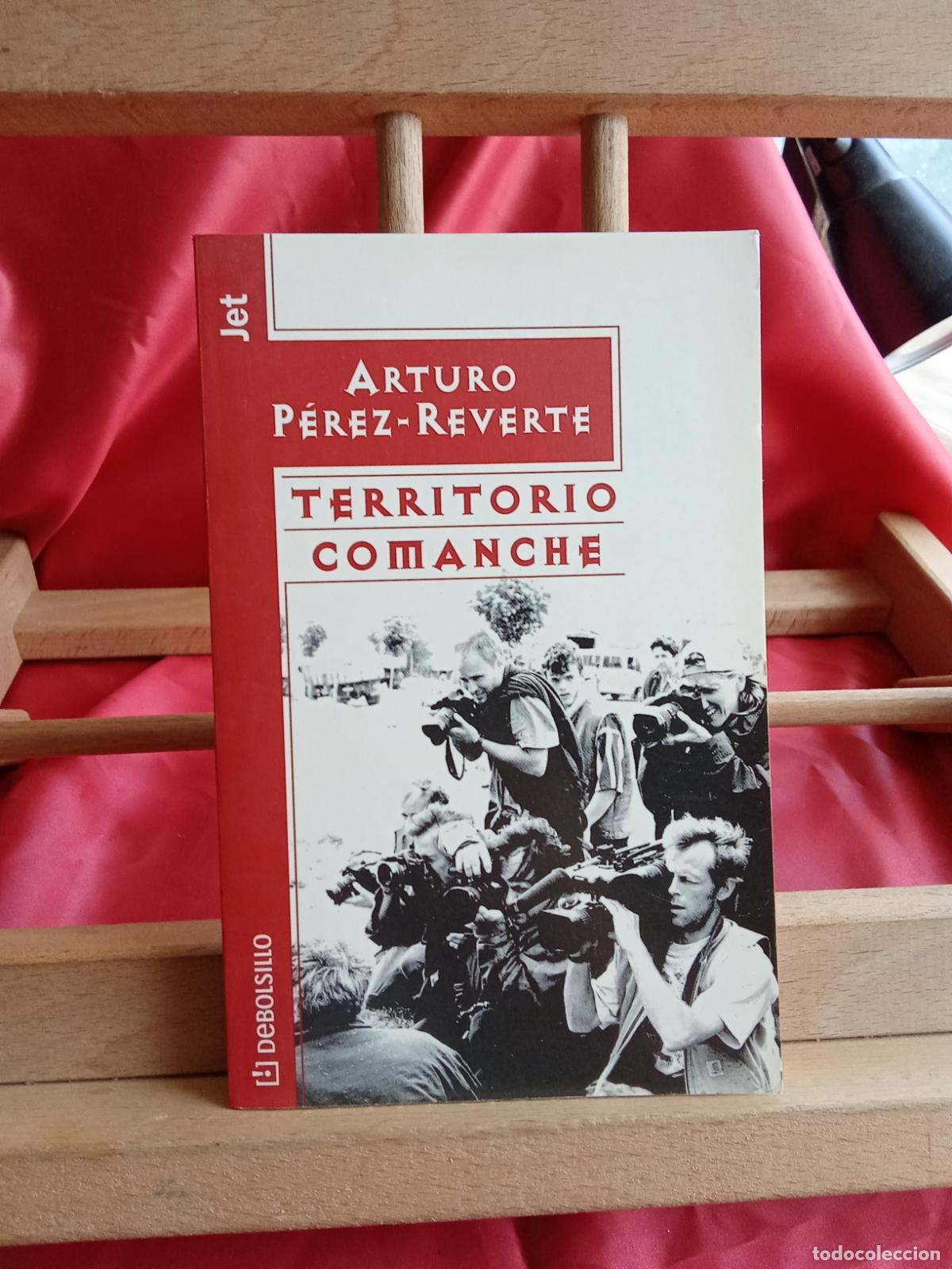 Libros: Territorio Comanche. Arturo P&eacute;rez-Reverte L.11029-2028