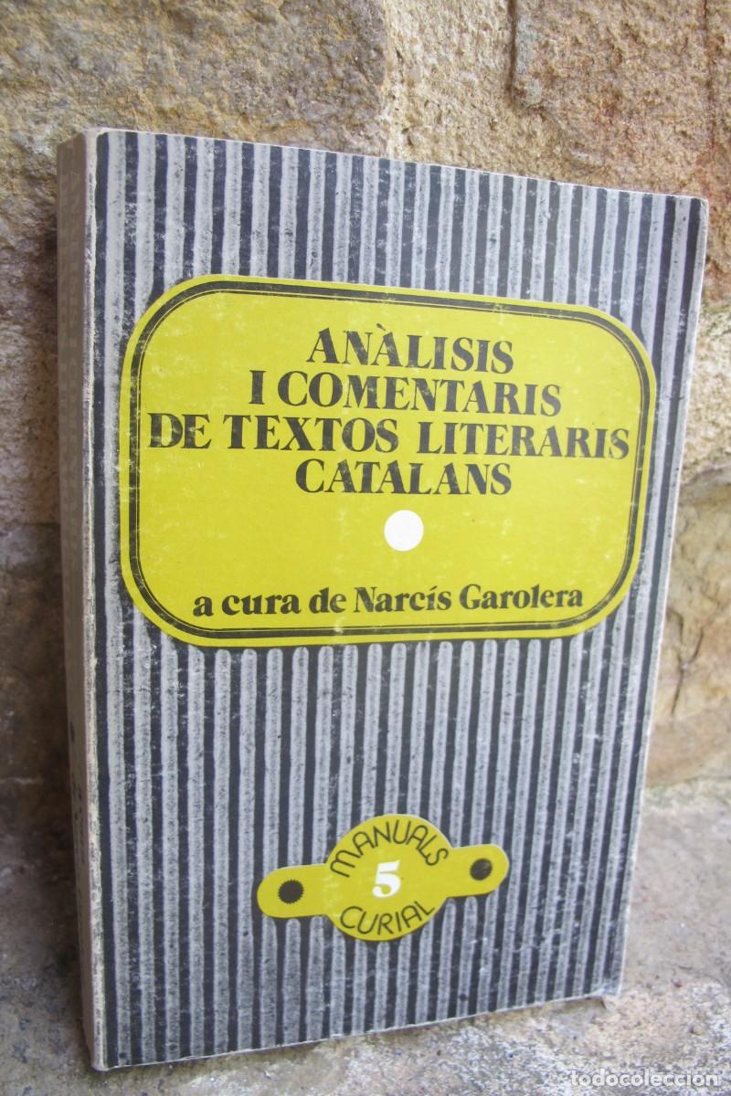 Libros: ANALISIS I COMENTARIS DE TEXTOS LITERARIS CATALANS. A CURA DE NARCIS GAROLERA