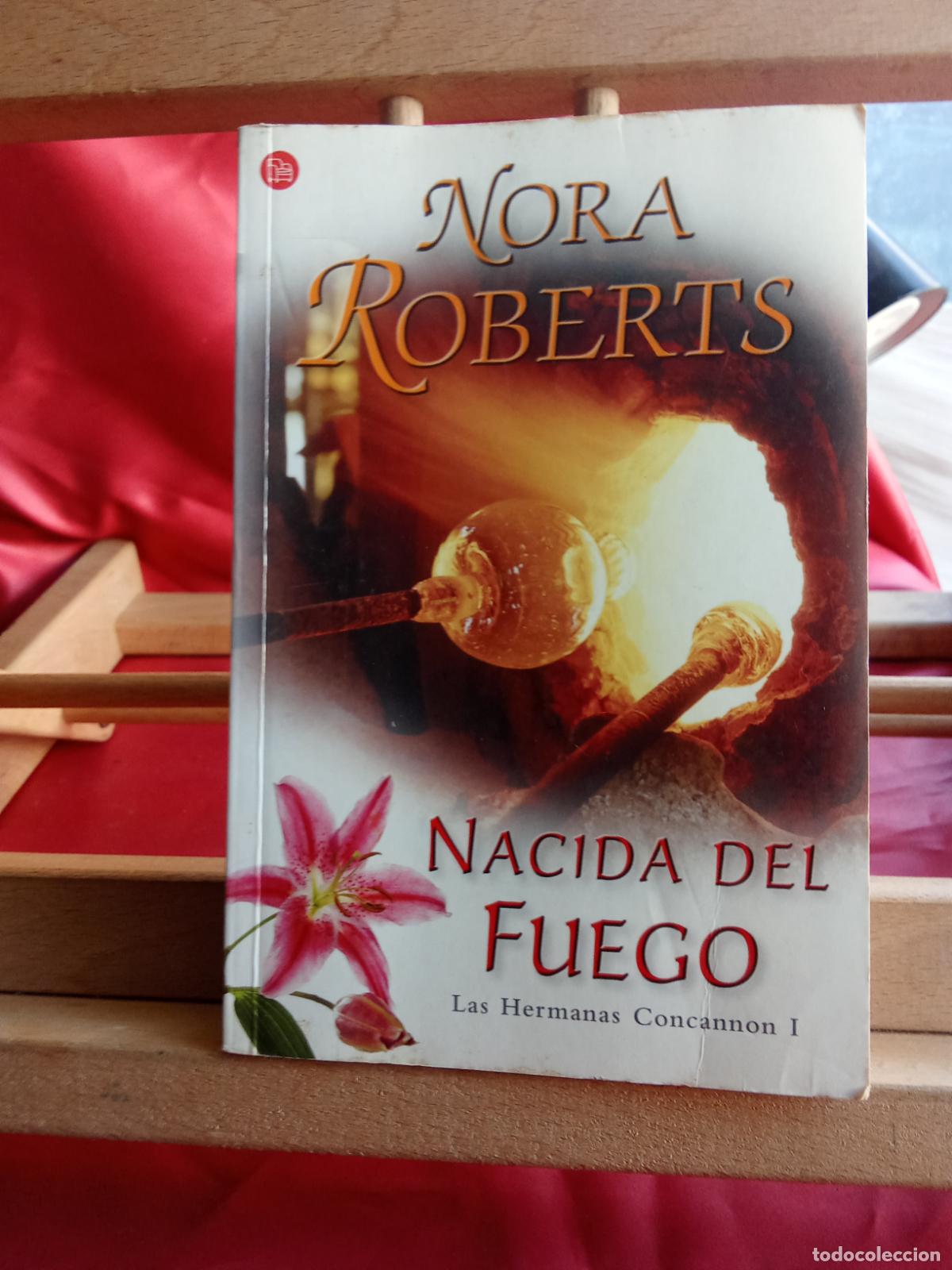 Libros: Nacida del fuego. Nora Roberts L.11029-2031