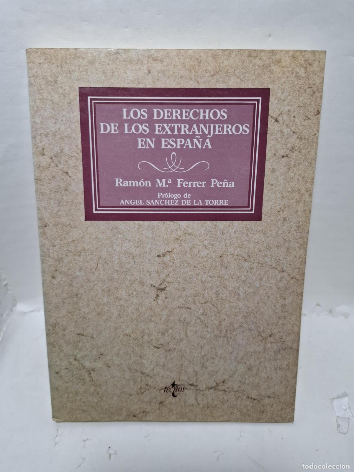 B&uuml;cher: LOS DERECHOS DE LOS EXTRANJEROS EN ESPA&Ntilde;A - ; RAMON M&ordm; FERRER PE&Ntilde;A