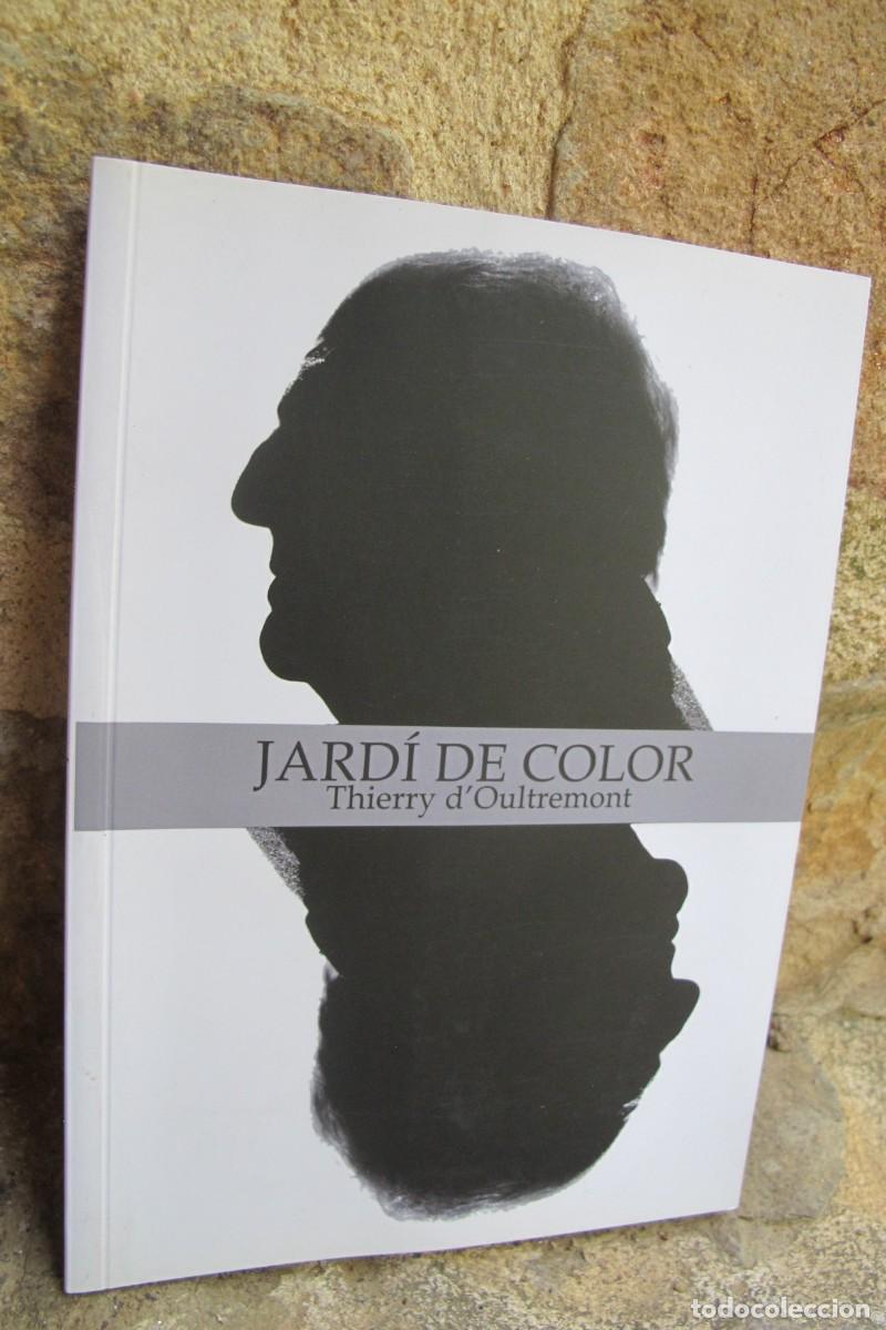 Libros: JARDI DE COLOR. THIERRY D'OULTREMONT. CATALA POESIA