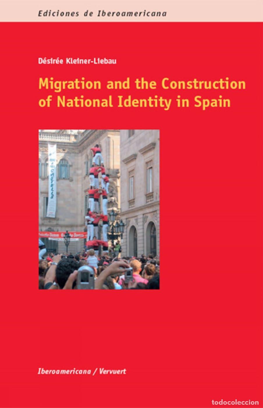 Livres: Migration and the Construction of National Identity in (BIBLIOTECA IBEROAMERICANA)