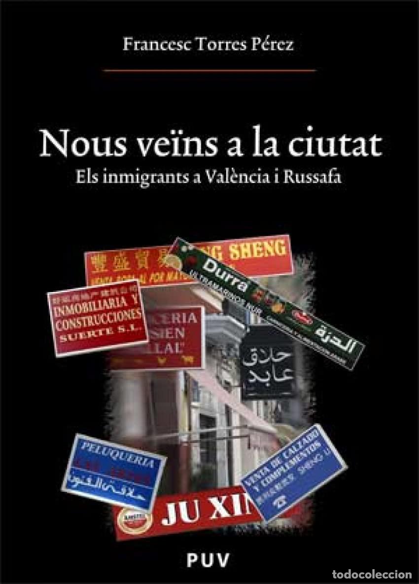Libros: Nous ve&iuml;ns a la ciutat: Els immigrants a Val&egrave;ncia i Russafa: 141 (Oberta)