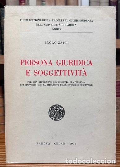 Livres: PERSONA GIURIDICA E SOGGETTIVITA per una definizione del concetto di &rdquo;persona&rdquo; nel rapporto con... -