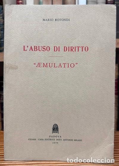 Livres: L'ABUSO DI DIRITTO. &rdquo;AEMULATIO&rdquo; - ROTONDI, Mario