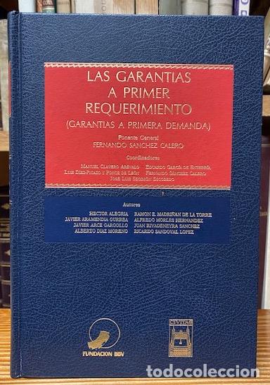 Libros: LAS GARANTIAS A PRIMER REQUERIMIENTO. (Garant&iacute;as a primera demanda) - SANCHEZ CALERO, Fernando