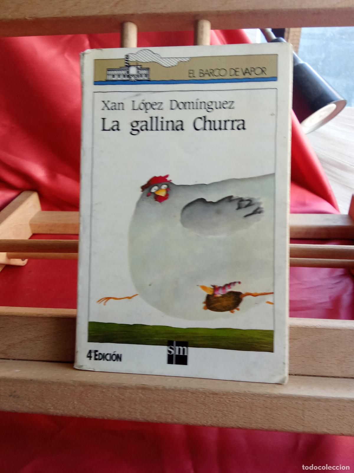 Libros: La gallina Churra. Xan L&oacute;pez Dom&iacute;nguez L.11029-2042