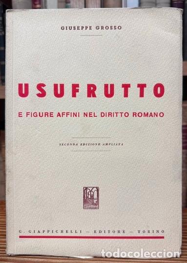 Libros: USUFRUTTO E FIGURE AFFINI NEL DIRITTO ROMANO - GROSSO, Giuseppe