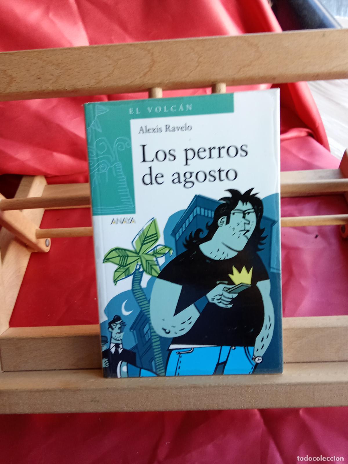 Libros: Los perros de agosto. Alexis Ravelo L.11029-2053