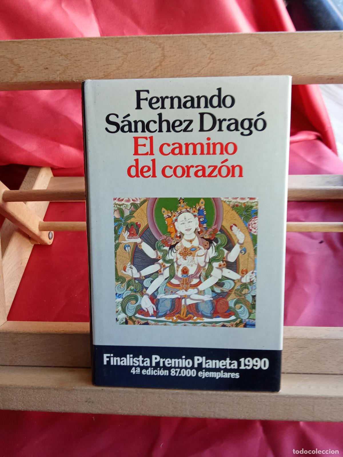 Libros: El camino del coraz&oacute;n. Fernando S&aacute;nchez Drag&oacute;. L.11029-2064
